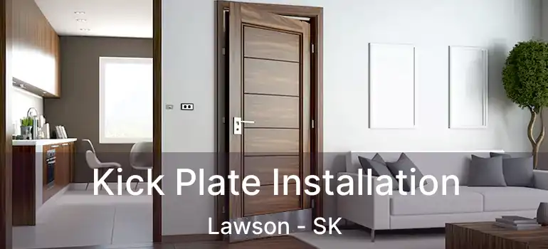  Kick Plate Installation Lawson - SK