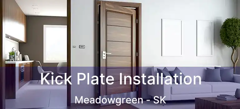  Kick Plate Installation Meadowgreen - SK