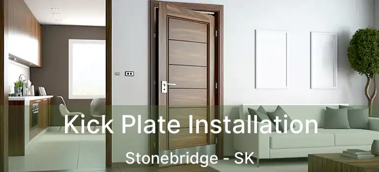  Kick Plate Installation Stonebridge - SK