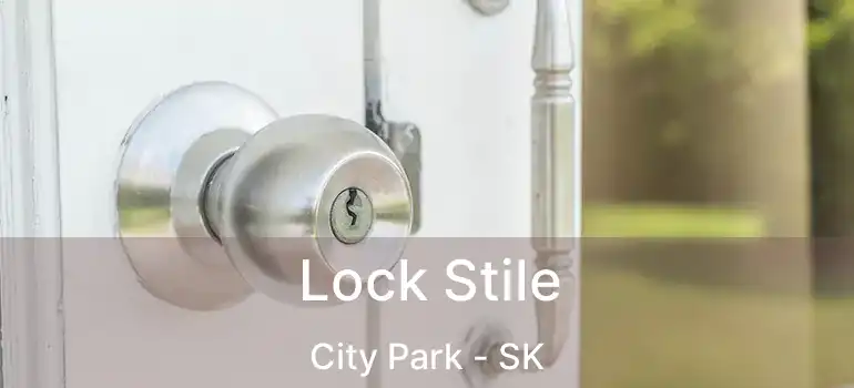  Lock Stile City Park - SK