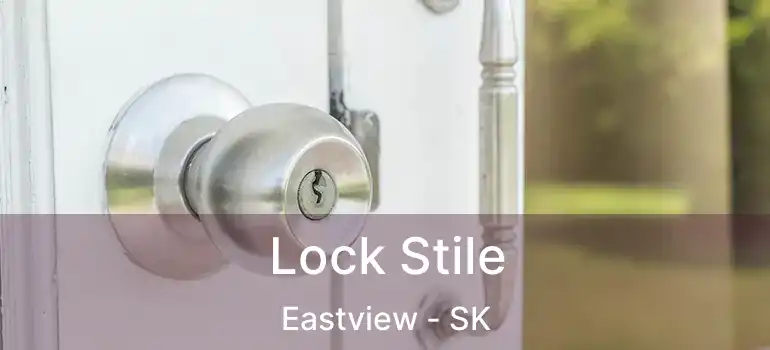  Lock Stile Eastview - SK