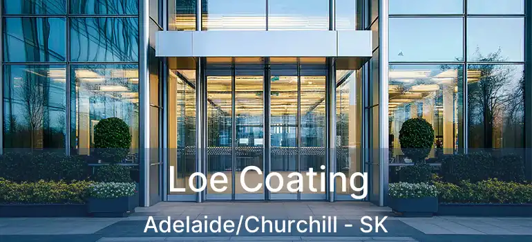  Loe Coating Adelaide/Churchill - SK