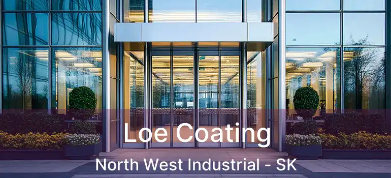  Loe Coating North West Industrial - SK