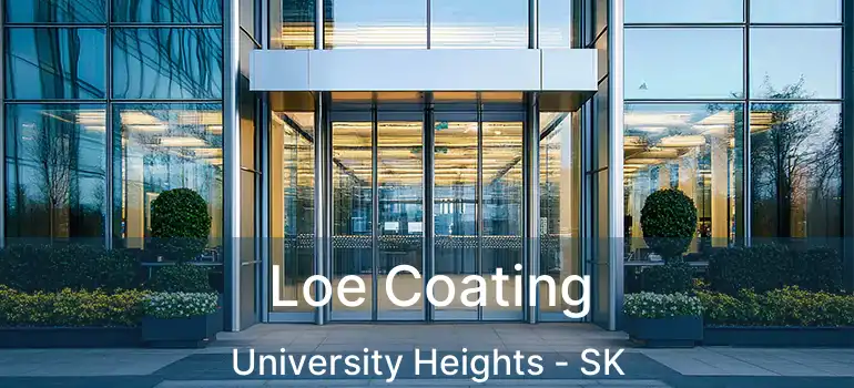  Loe Coating University Heights - SK