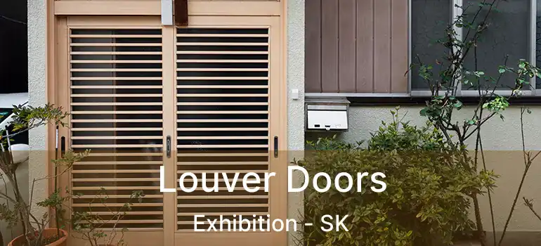  Louver Doors Exhibition - SK