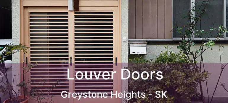  Louver Doors Greystone Heights - SK