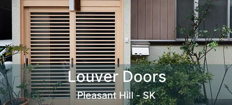  Louver Doors Pleasant Hill - SK