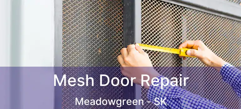  Mesh Door Repair Meadowgreen - SK