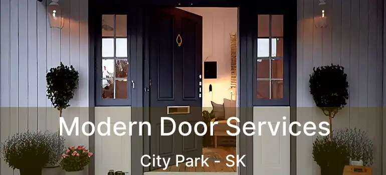  Modern Door Services City Park - SK