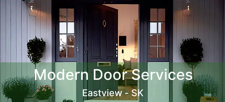  Modern Door Services Eastview - SK