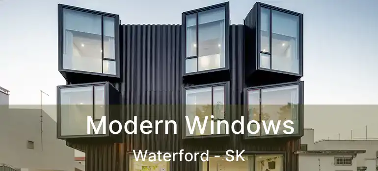  Modern Windows Waterford - SK