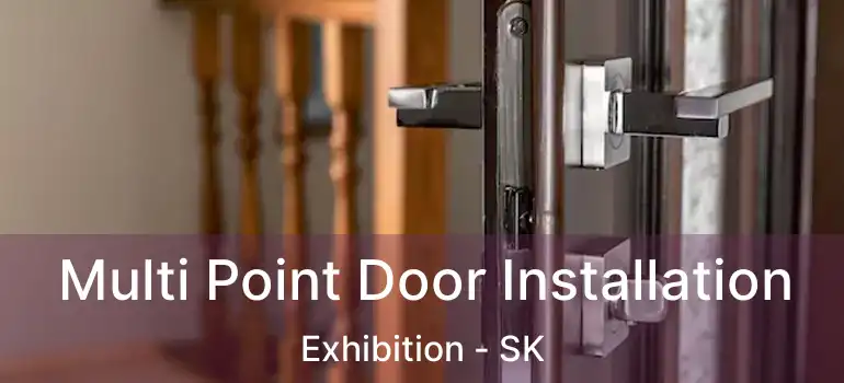  Multi Point Door Installation Exhibition - SK