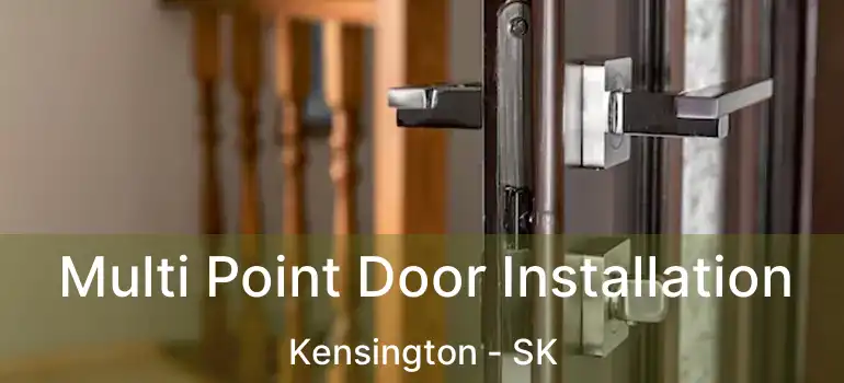  Multi Point Door Installation Kensington - SK