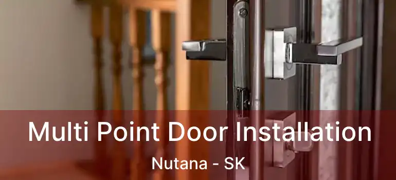  Multi Point Door Installation Nutana - SK