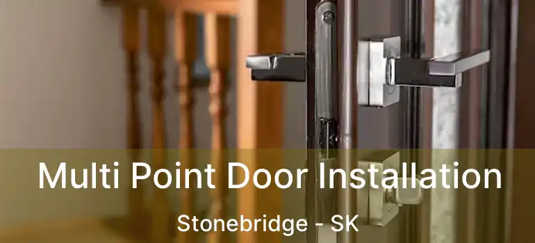  Multi Point Door Installation Stonebridge - SK