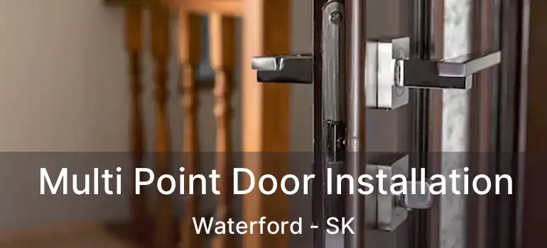  Multi Point Door Installation Waterford - SK