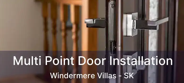  Multi Point Door Installation Windermere Villas - SK