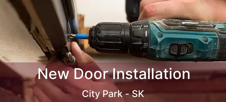  New Door Installation City Park - SK