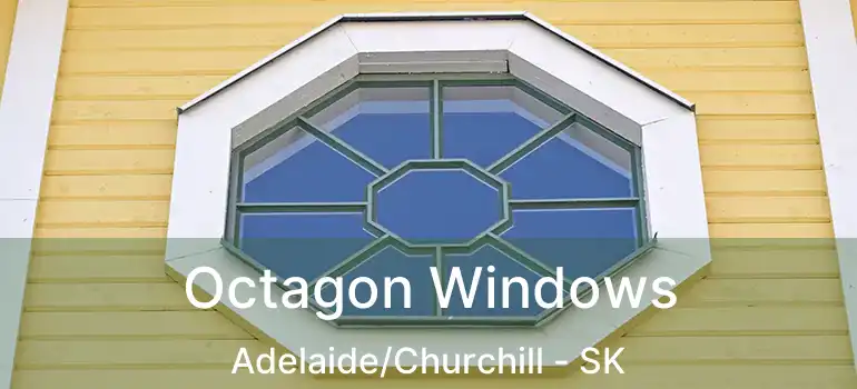 Octagon Windows Adelaide/Churchill - SK