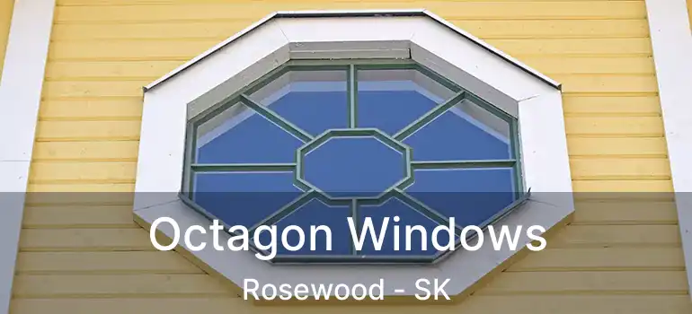  Octagon Windows Rosewood - SK