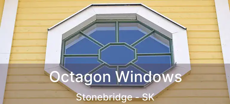  Octagon Windows Stonebridge - SK