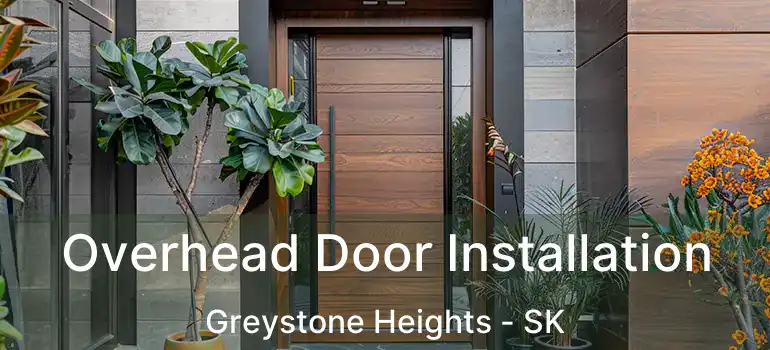  Overhead Door Installation Greystone Heights - SK