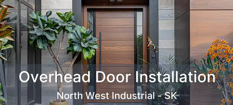  Overhead Door Installation North West Industrial - SK