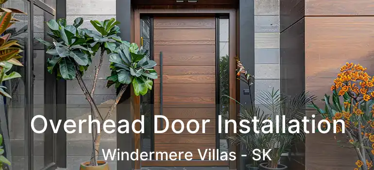  Overhead Door Installation Windermere Villas - SK