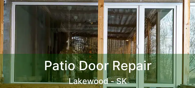  Patio Door Repair Lakewood - SK