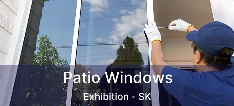  Patio Windows Exhibition - SK