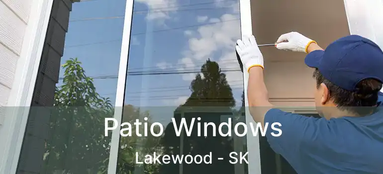  Patio Windows Lakewood - SK