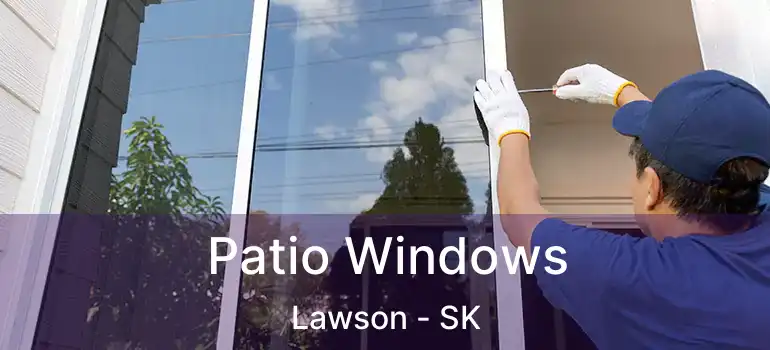  Patio Windows Lawson - SK