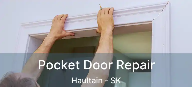  Pocket Door Repair Haultain - SK