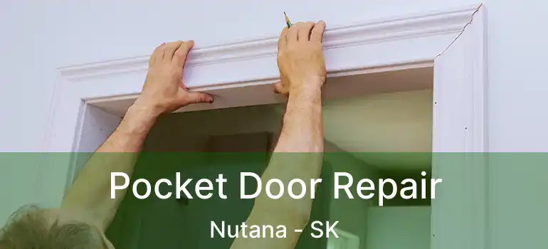  Pocket Door Repair Nutana - SK