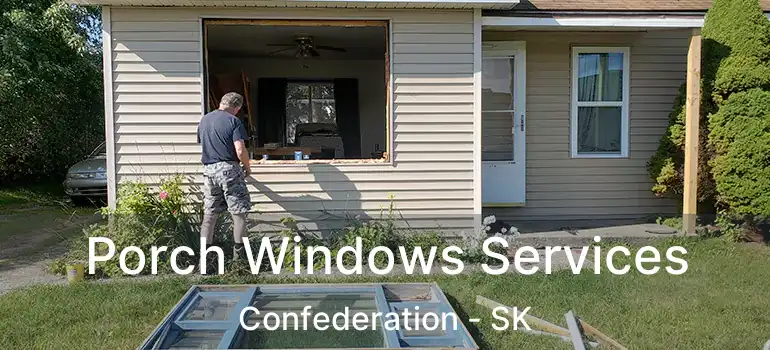  Porch Windows Services Confederation - SK