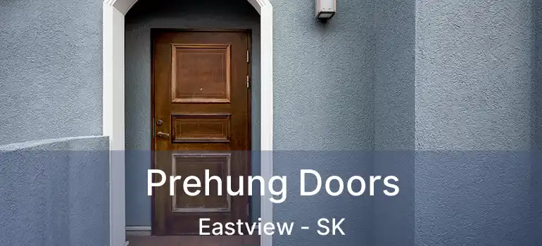  Prehung Doors Eastview - SK