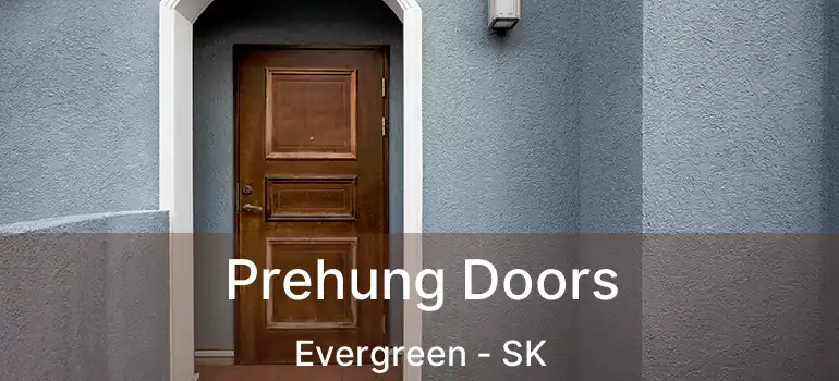  Prehung Doors Evergreen - SK