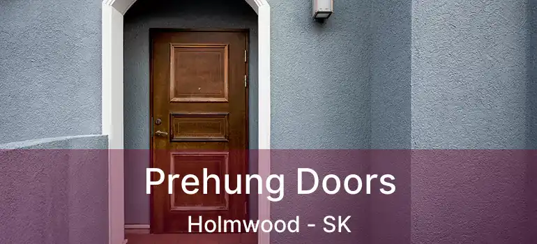  Prehung Doors Holmwood - SK