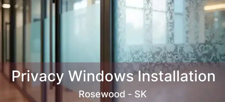  Privacy Windows Installation Rosewood - SK