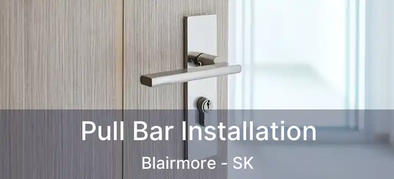  Pull Bar Installation Blairmore - SK