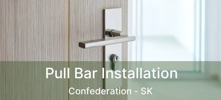  Pull Bar Installation Confederation - SK