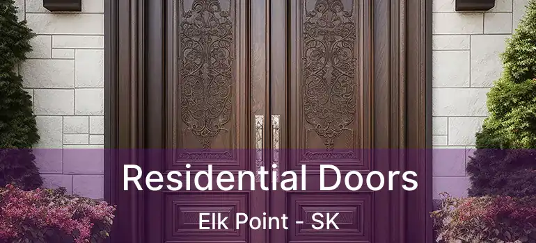  Residential Doors Elk Point - SK