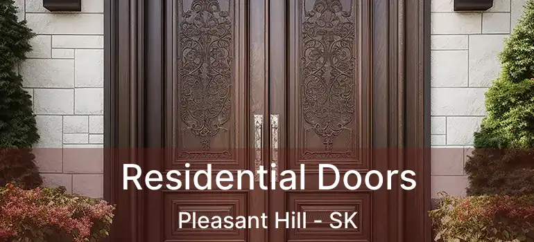  Residential Doors Pleasant Hill - SK