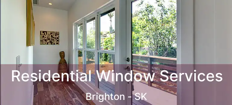  Residential Window Services Brighton - SK