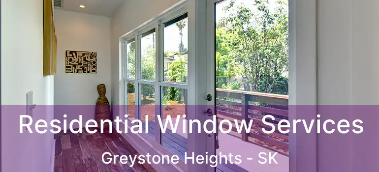  Residential Window Services Greystone Heights - SK