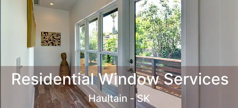  Residential Window Services Haultain - SK