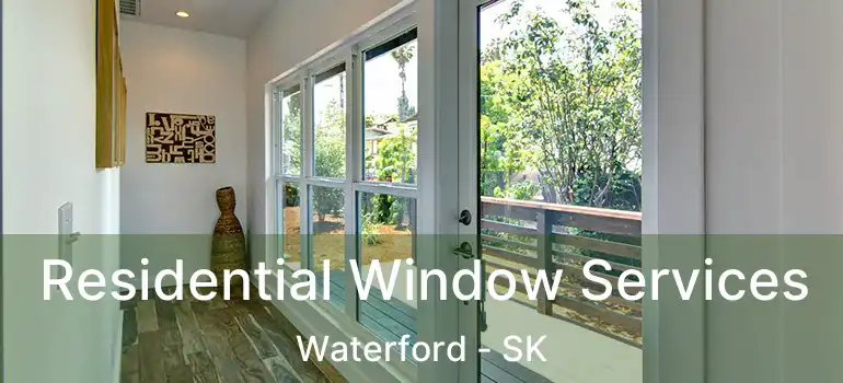  Residential Window Services Waterford - SK