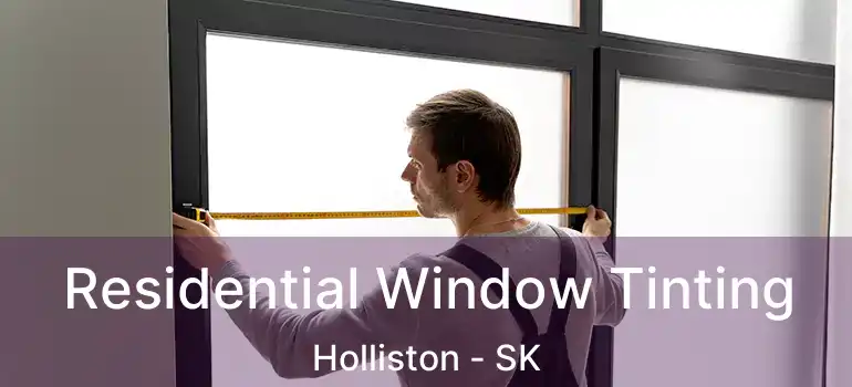  Residential Window Tinting Holliston - SK