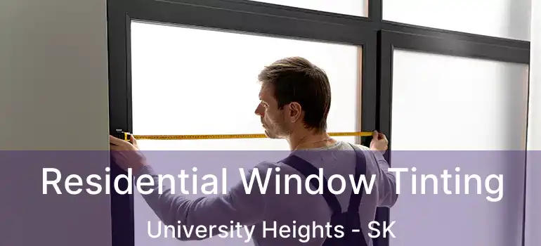  Residential Window Tinting University Heights - SK