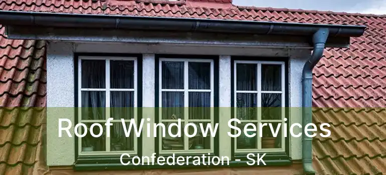  Roof Window Services Confederation - SK